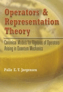 Operators and Representation Theory: Canonical Models for Algebras of Operators Arising in Quantum Mechanics