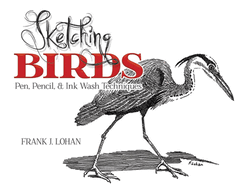 Sketching Birds: Pen, Pencil & Ink Wash Techniques