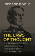 An Investigation of the Laws of Thought [Microform]