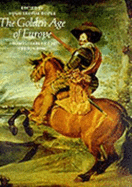 The Golden Age of Europe: From Elizabeth I to the Sun King