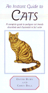 An Instant Guide to Cats: A Complete Guide to Pedigree Cat Breeds Described and Illustrated in Full Color