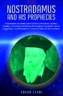 Nostradamus and his prophecies ...