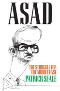 Asad: The Struggle for the Middle East