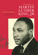 The Papers of Martin Luther King, Jr.: Volume I: Called to Serve, January 1929-June 1951