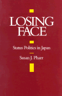 Losing Face: Status Politics in Japan