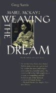 Mabel McKay: Weaving the Dream
