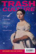 Trash Culture: Popular Culture and the Great Tradition