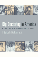 Big Doctoring in America: Profiles in Primary Care