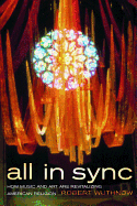 All in Sync: How Music and Art Are Revitalizing American Religion