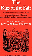 The Rigs of the Fair: Popular Sports and Pastimes in the Nineteenth Century Through Songs, Ballads and Contemporary Accounts