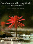Our Green and Living World: The Wisdom to Save It