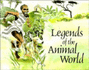 Legends of the Animal World