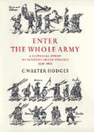 Enter the Whole Army: A Pictorial Study of Shakespearean Staging, 1576 1616