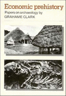 Economic Prehistory: Papers on Archaeology