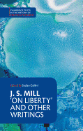 J. S. Mill: On Liberty' and Other Writings