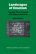 Landscapes of Emotion: Mapping Three Cultures of Emotion in Indonesia