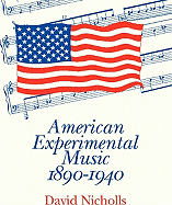 American Experimental Music, 1890-1940