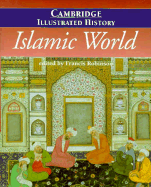 The Cambridge Illustrated History of the Islamic World