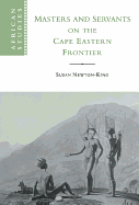 Masters and Servants on the Cape Eastern Frontier, 1760 1803