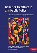 Genetics, Health Care, and Public Policy: An Introduction to Public Health Genetics