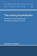 The Raising of Predicates: Predicative Noun Phrases and the Theory of Clause Structure