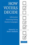 How Voters Decide: Information Processing During Election Campaigns