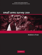 Small Arms Survey 2009: Shadows of War