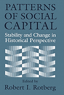 Patterns of Social Capital: Stability and Change in Historical Perspective