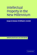 Intellectual Property in the New Millennium: Essays in Honour of William R. Cornish