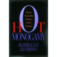 Hot Monogamy: Essential Steps to More Passionate, Intimate Lovemaking