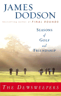 The Dewsweepers: Seasons of Golf and Friendship