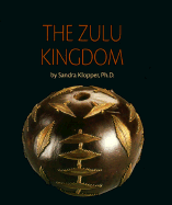The Zulu Kingdom (African Civilizations)