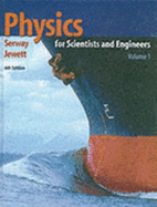 Physics for Scientists and Engineers. Volume 1, Chapters 1-22