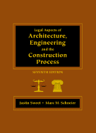 Legal Aspects of Architecture, Engineering, and the Construction Process