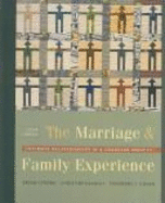 The Marriage and Family Experience: Intimate Relationships in a Changing Society Bryan Strong, Christine DeVault and Theodore F. Cohen
