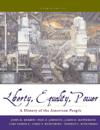 Liberty, Equality, and Power: A History of the American People