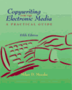 Copywriting for the Electronic Media: A Practical Guide