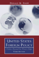 United States Foreign Policy: Politics Beyond the Water's Edge