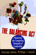 The Balancing Act: Mastering the Competing Demands of Leadership