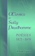 �'Uvres De Sully Prudhomme. Po�sies 1872-1878
