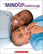 The MindUP Curriculum, Grades 3-5: Brain-Focused Strategies for Learning--And Living