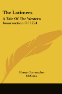 The Latimers: A Tale of the Western Insurrection of 1794