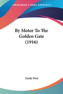 By Motor to the Golden Gate