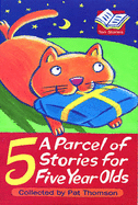 A Parcel of Stories for Five Year Olds