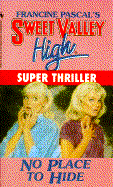 No Place to Hide (Sweet Valley High Super Thriller Ser. )