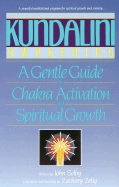 Kundalini Awakening: A Gentle Guide to Chakra Activation and Spiritual Growth