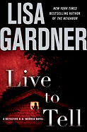 Live to Tell: A Detective D. D. Warren Novel