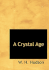 A Crystal Age