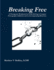 Breaking Free: A Therapeutic Workbook for Youth Struggling with Pornography Addiction and Its Accompanying Behaviors