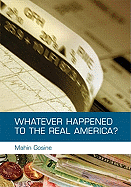 Whatever Happened to the Real America?